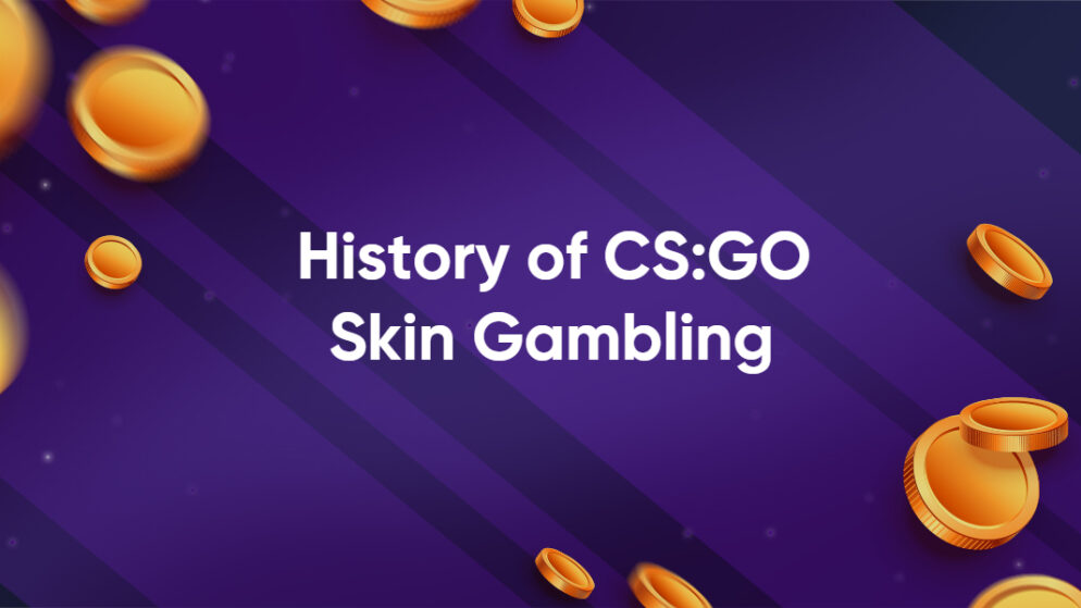 Brief History of CS:GO Skin Gambling