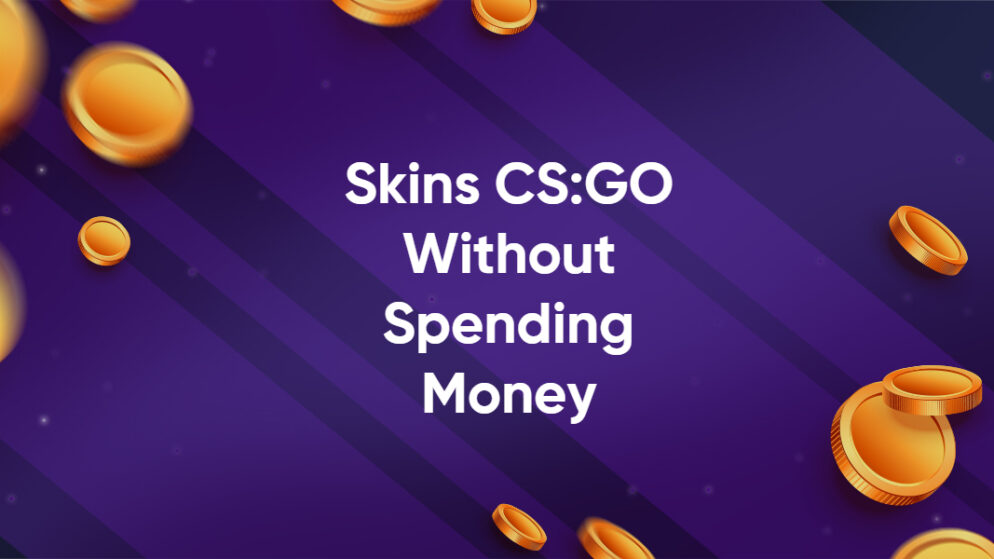 How to Get Skins in CS:GO Without Spending Money