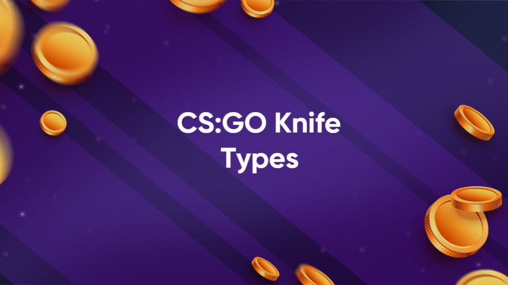 CS:GO Knife Types