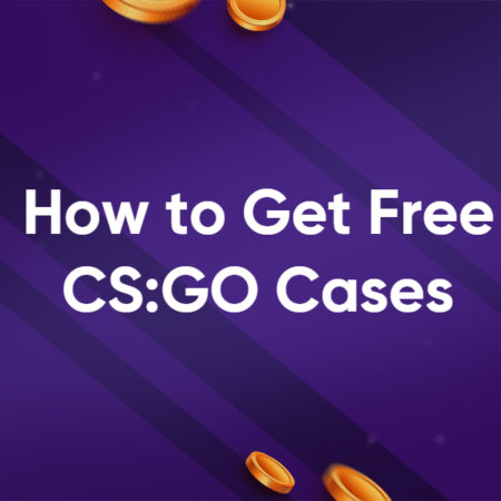 How to Get Free CS:GO Cases