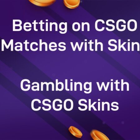 Betting on CSGO Matches with Skins | Gambling with CSGO Skins