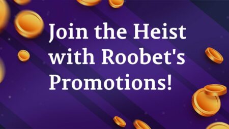 Join the Heist with Roobet’s Promotions!