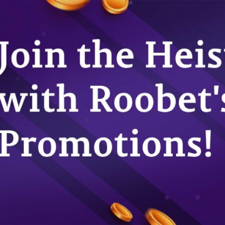 Join the Heist with Roobet’s Promotions!