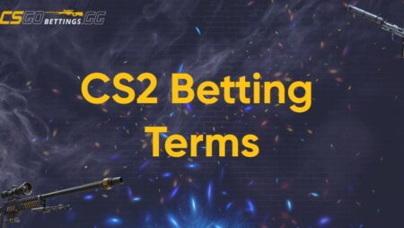 CS2 Betting Terms Explained: Your Ultimate Glossary for New Bettors